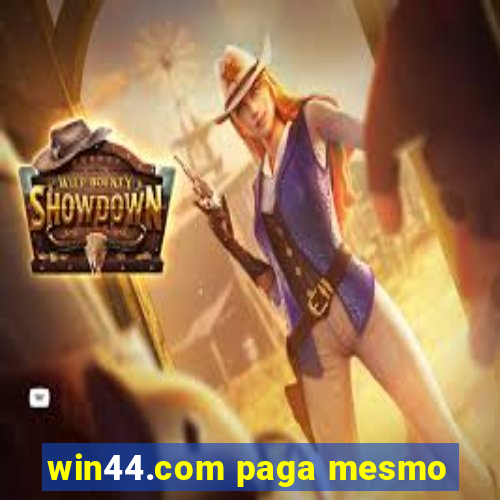 win44.com paga mesmo